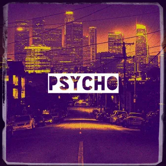 Psycho by Unknown Artist