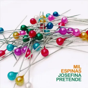 Mil Espinas by Josefina Pretende