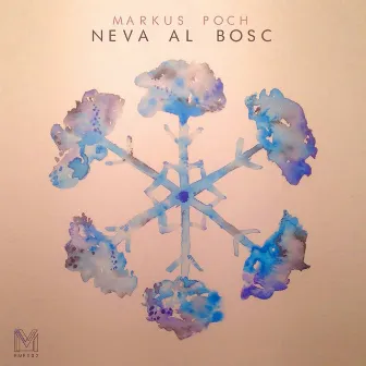 Neva Al Bosc by Markus Poch