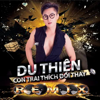 Con Trai Thich Doi Thay (Remix) by Du Thien