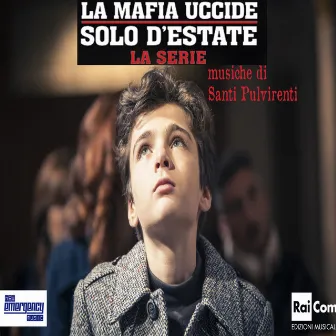 La mafia uccide solo d'estate (Colonna sonora originale della serie TV) by Santi Pulvirenti