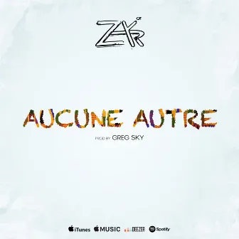 Aucune Autre by Zayir