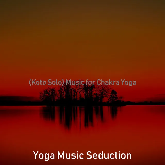 (Koto Solo) Music for Chakra Yoga