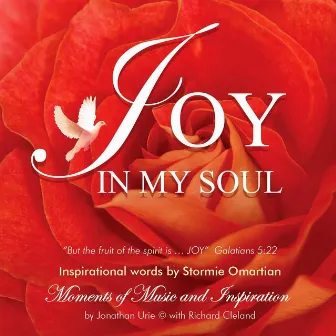 Joy in My Soul (feat. Richard Cleland and Stormie Omartian) by Jonathan Urie