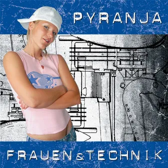 Frauen & Technik by Pyranja