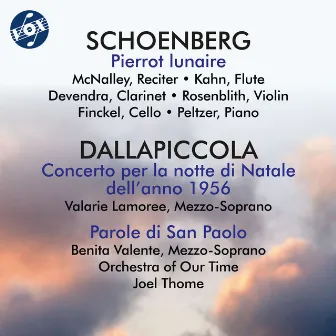 Schoenberg: Pierrot Lunaire - Dallapiccola: Concerto per la notte di Natale dell'anno & Parole di San Paolo by Joel Thome