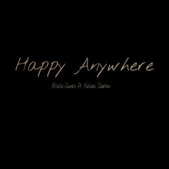 Happy Anywhere by Blake Combs