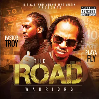 The Road Warriors by Playa Fly