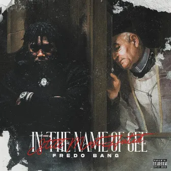 In The Name Of Gee (Still Most Hated) by Fredo Bang