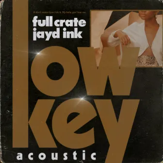 LowKey (feat. Jayd Ink) [Acoustic] by Jayd Ink