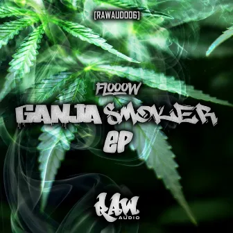 Ganja Smoker Ep by Flooow