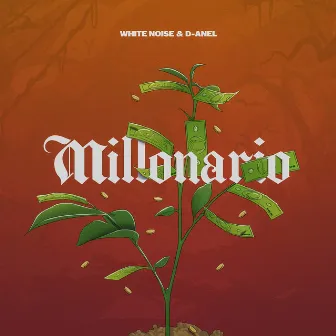 Millonario by White Noise & D-Anel