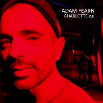 Charlotte 2.8 by Adam Fearn