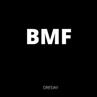 BMF by Dreday