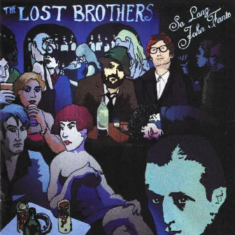 So Long John Fante by The Lost Brothers