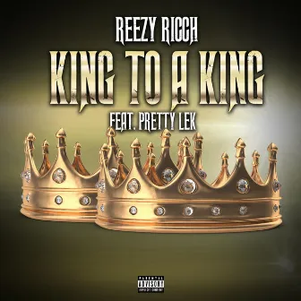 King To A King by Reezy Ricch