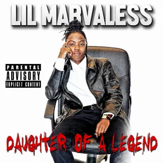 Daughter of a Legend by Lil Marvaless