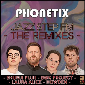 Jazz Step Fm (The Remixes) by Phonetix