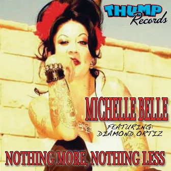 Nothing More, Nothing Less by Michelle Belle