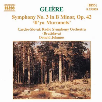 Gliere: Symphony No. 3, 'Il'Ya Muromets' by Reinhold Glière