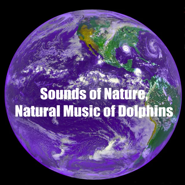 Sounds of Nature, Natural Music of Dolphins