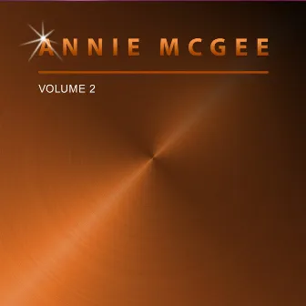 Annie Mcgee, Vol. 2 by Annie McGee