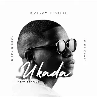 Ukada by Krispy D'soul