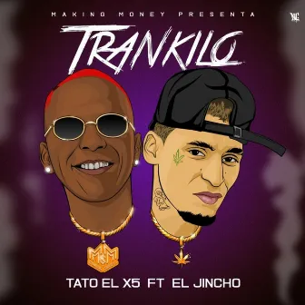 Trankilo by Tato el X5