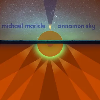 Cinnamon Sky by Michael Maricle