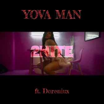 2Nite (Tonight) by Yova Man