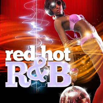 Red Hot R&B by R & B Chartstars