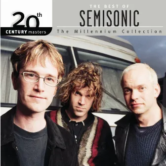 20th Century Masters: The Millennium Collection: Best Of Semisonic by Semisonic