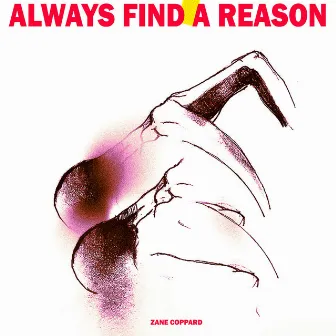 Always Find A Reason by Zane Coppard