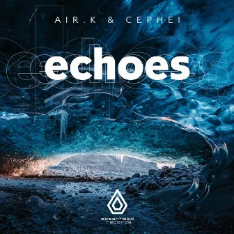 Echoes by Air.K & Cephei