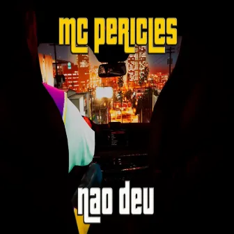 Não Deu by MC Péricles