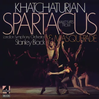 Khatchaturian: Ballet Suites From Spartacus & Masquerade by Stanley Black