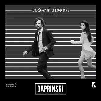 Chorégraphies de l'ordinaire (Instrumentals) by Daprinski