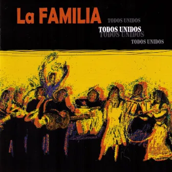 Todos Unidos by La Familia