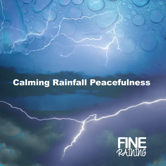 Calming Rainfall Peacefulness