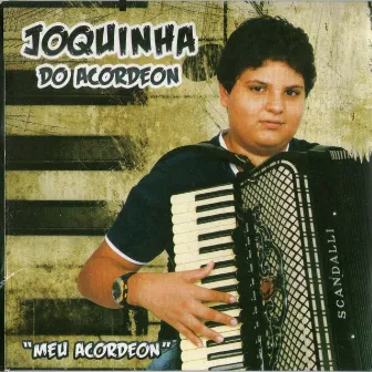 Meu Acordeon by Joquinha Do Acordeon