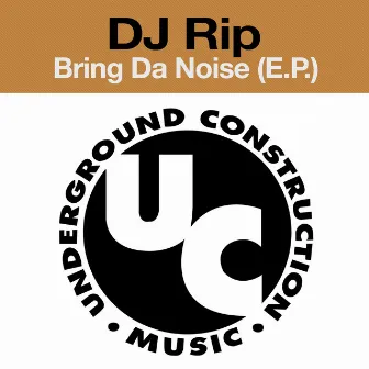 Bring da Noise (E.P.) by DJ Rip