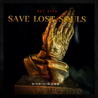 Save Lost Souls by Ray Rich