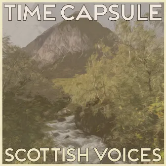 Time Capsule, Scottish Voices, Vol. 1 by Jimmy MacGregor