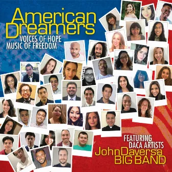 American Dreamers: Voices of Hope, Music of Freedom by John Daversa