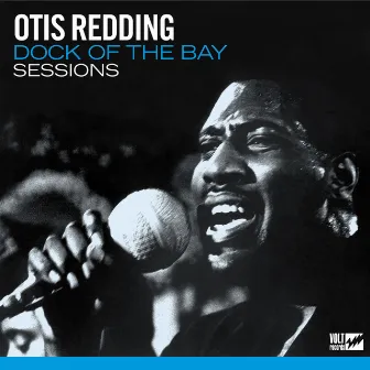 Dock of the Bay Sessions by Otis Redding