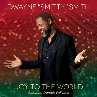 Joy To The World by Dwayne 