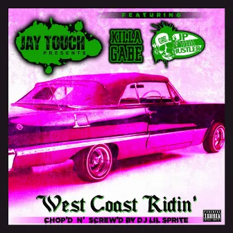 WEST COAST RIDIN EP by Jay Touch