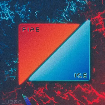 Fire & Ice by Lübro