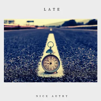 Late by Nick Autry