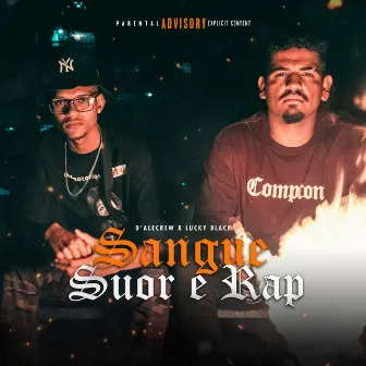 Sangue, Suor e Rap by Dalecrew